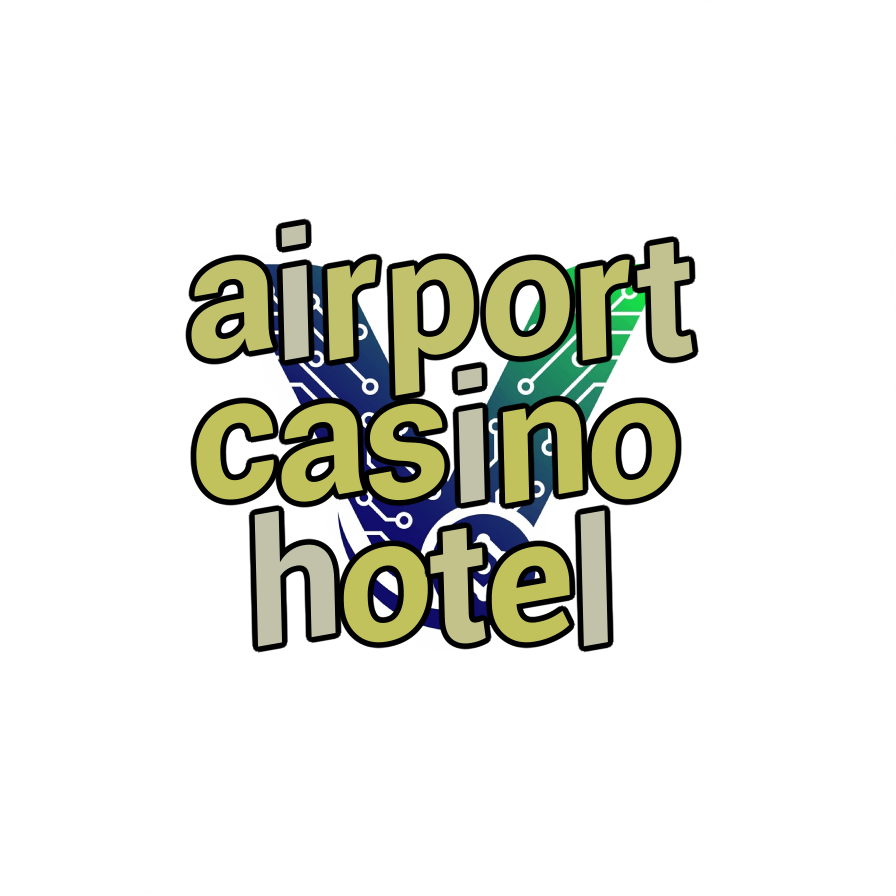 airport casino hotel